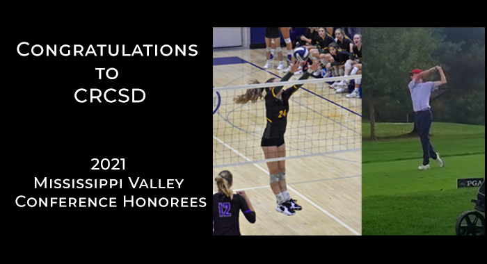 Congratulations to CRCSD Mississippi Valley honorees in Volleyball and Golf.