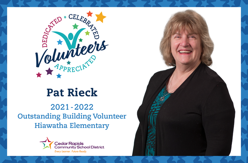Pat Rieck outstanding building volunteer at Hiawatha Elementary.
