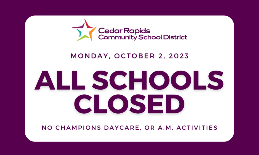 No School Oct 2 Cedar Rapids CSDCedar Rapids CSD