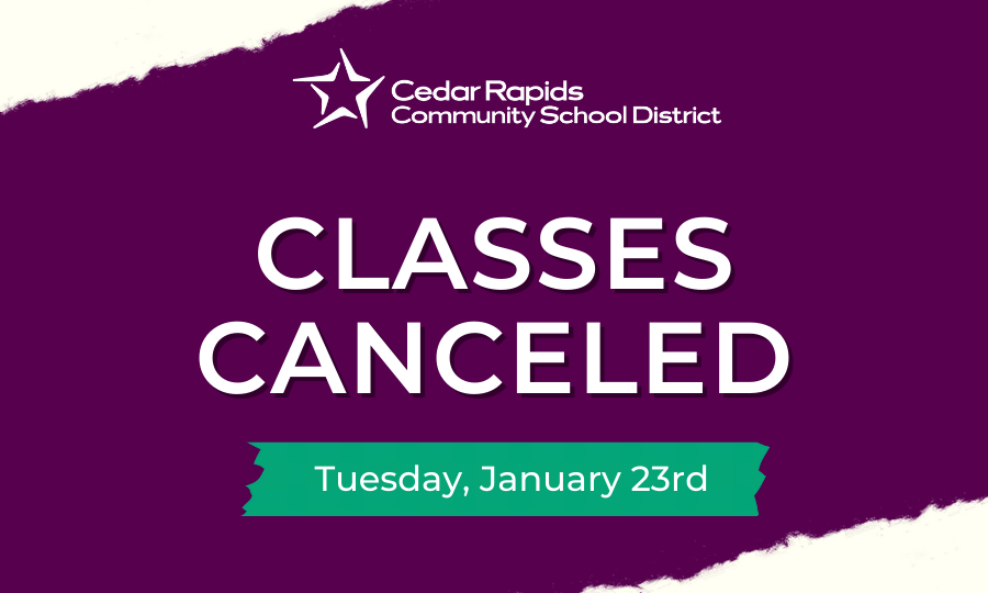 Classes are Canceled for Tuesday, January 23 Cedar Rapids CSDCedar