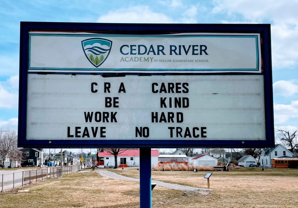 CRA message board says the school charge: Be kind. Work hard. Leave no trace.