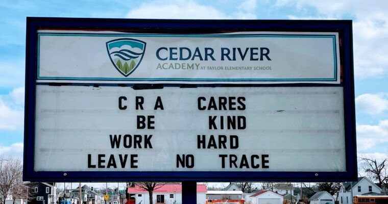 CRA message board says the school charge: Be kind. Work hard. Leave no trace.