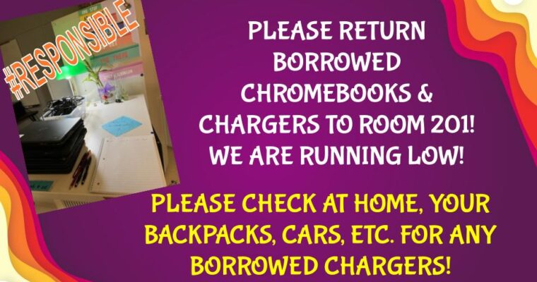 Please return borrowed chargers & chromebooks